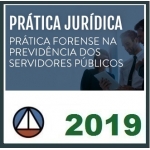 Prática Previdência dos Servidores Públicos (CERS 2019)